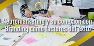 El Neuromarketing y su conexión con el Branding como factores del éxito