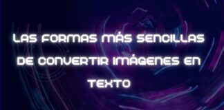 Las formas más sencillas de convertir imagen a texto