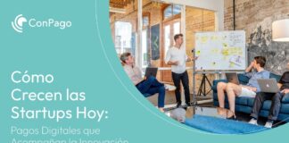 ConPago: Cómo Crecen las Startups Hoy. Pagos Digitales que Acompañan la Innovación