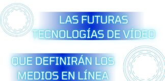 Las futuras tecnologías de vídeo que definirán los medios en línea